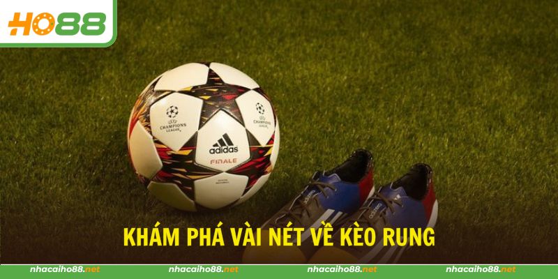 Kèo rung diễn ra toàn trận đấu tạo nên sự gay cấn